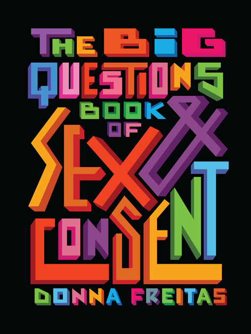 Title details for Big Questions Book of Sex & Consent by Donna Freitas - Wait list
